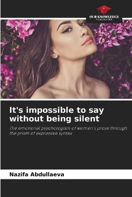 It's impossible to say without being silent - Nazifa Abdullaeva - cover