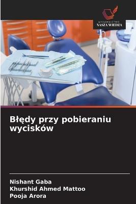 Blędy przy pobieraniu wycisków - Nishant Gaba,Khurshid Ahmed Mattoo,Pooja Arora - cover