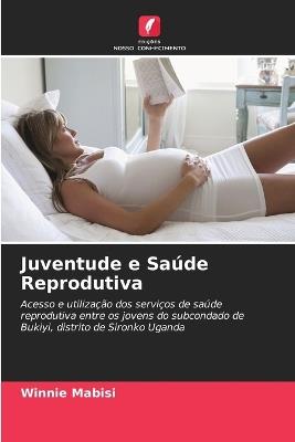 Juventude e Saúde Reprodutiva - Winnie Mabisi - cover
