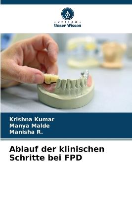 Ablauf der klinischen Schritte bei FPD - Krishna Kumar,Manya Malde,Manisha R - cover