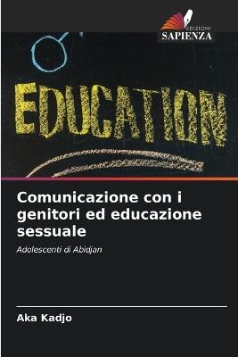 Comunicazione con i genitori ed educazione sessuale - Aka Kadjo - cover