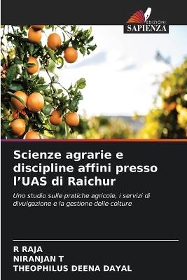 Scienze agrarie e discipline affini presso l'UAS di Raichur - R Raja,Niranjan T,Theophilus Deena Dayal - cover