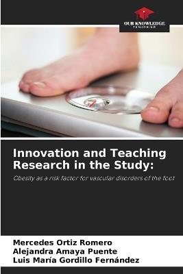 Innovation and Teaching Research in the Study - Mercedes Ortiz Romero,Alejandra Amaya Puente,Luis María Gordillo Fernández - cover