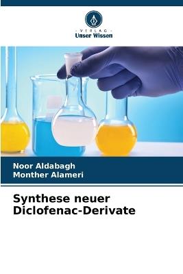 Synthese neuer Diclofenac-Derivate - Noor Aldabagh,Monther Alameri - cover