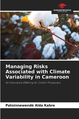 Managing Risks Associated with Climate Variability in Cameroon - Patoinnewendé Alda Kabre - cover