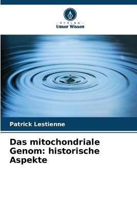 Das mitochondriale Genom: historische Aspekte - Patrick Lestienne - cover