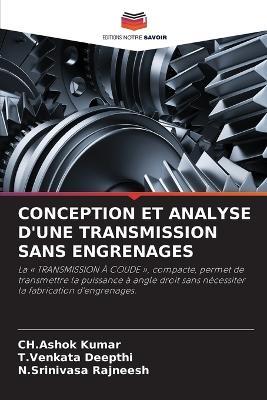 Conception Et Analyse d'Une Transmission Sans Engrenages - Ch Ashok Kumar,T Venkata Deepthi,N Srinivasa Rajneesh - cover