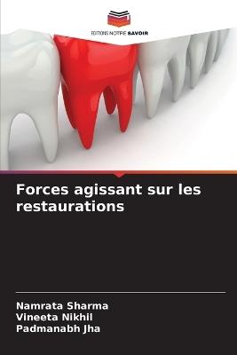 Forces agissant sur les restaurations - Namrata Sharma,Vineeta Nikhil,Padmanabh Jha - cover