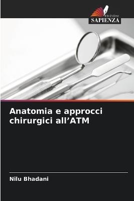 Anatomia e approcci chirurgici all'ATM - Nilu Bhadani - cover