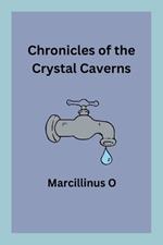 Chronicles of the Crystal Caverns