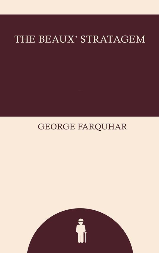 The Beaux' Stratagem