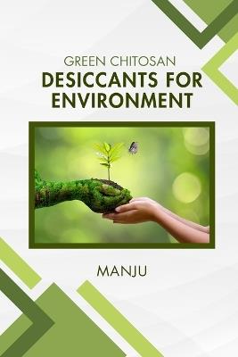 Green Chitosan Desiccants for Environment - Manju L - cover