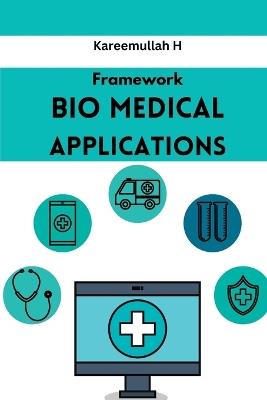 Framework Bio Medical Applications - Kareemullah H - cover