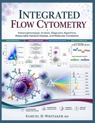 Integrated Flow Cytometry - Samuel D Whitaker - cover
