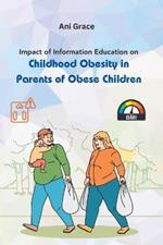 Impact of Information Education on Childhood Obesity in Parents of Obese Children