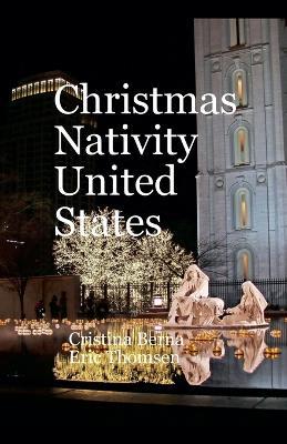 Christmas Nativity United States - Cristina Berna,Eric Thomsen - cover