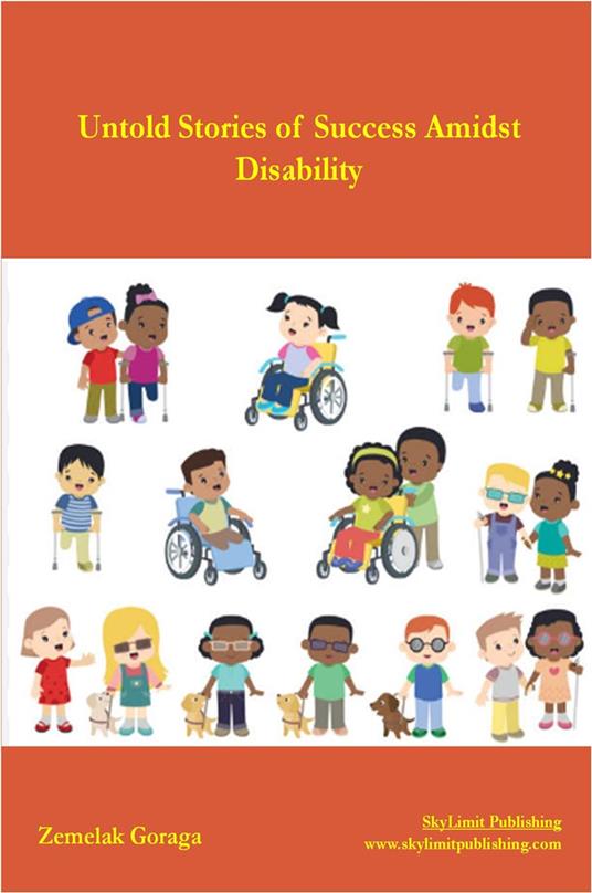 Untold Stories of Success Amidst Disability - Zemelak Goraga - ebook
