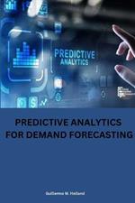 Predictive analytics for demand forecasting