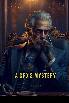 A CFOs Mystery - Ola Jay - cover
