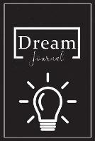 Dream Book: Record, Track, and Interpret Your Dreams, Daily Dream Book - Amelia Sealey - cover