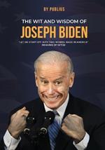 The Wit and Wisdom of Joseph Biden