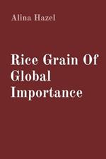 Rice Grain Of Global Importance