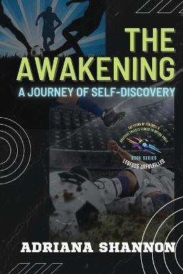 The Awakening: Unlocking Your Inner Potential for Success and Fulfillment - Adriana Shannon - cover
