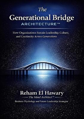 The Generational Bridge Architecture - Coach Riham Elhawary - cover