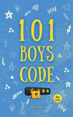 101 Boys Code: 101 Important keys to become a good boy. (Ages 6-12). - Verity Guides - cover
