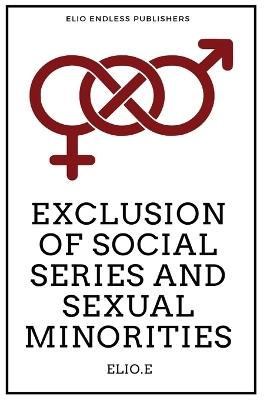 Exclusion Of Social Series And Sexual Minorities - Elio Endless - cover