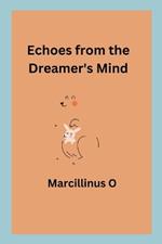 Echoes from the Dreamer's Mind