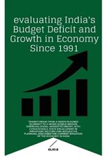 evaluating India's Budget Deficit and Growth in Economy Since 1991