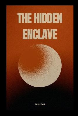 The Hidden Enclave - Paul Isah - cover