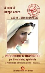 Preghiere e devozioni per il cammino spirituale. Con audiolibro. Vol. 1: Preghiere e devozioni per il cammino spirituale. Con audiolibro