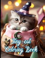 Tiny Cats A Coloring Book for Cat Lovers