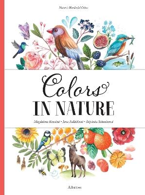 Colors in Nature - Stepanka Sekaninova,Jana Sedlackova - cover