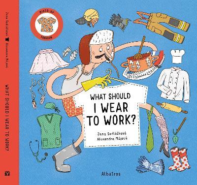What Should I Wear To Work? - Jana Sedlackova - cover
