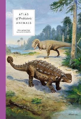 Atlas of Prehistoric Animals - Radek Maly - cover
