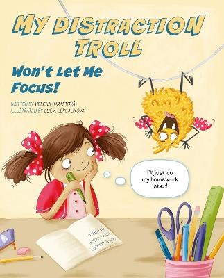 My Distraction Troll Won't Let Me Focus! - Helena Harastova - cover