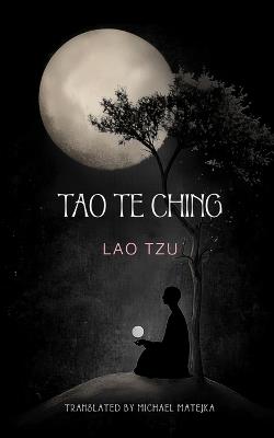Tao Te Ching: The Book of the Power and the Way - Lao Tzu - cover
