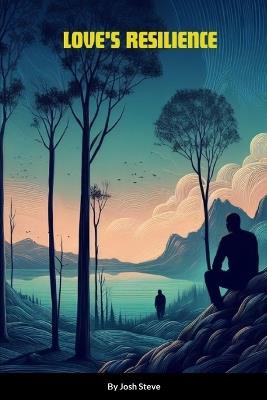 Love's Resilience - Josh Steve - cover