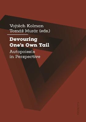 Devouring One's Own Tail: Autopoiesis in Perspective - cover