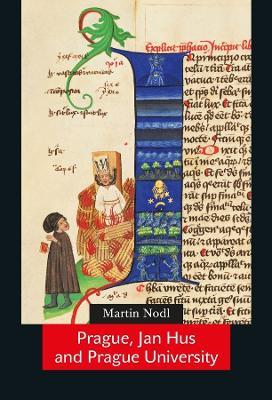Prague, Jan Hus and Prague University - Martin Nodl - cover