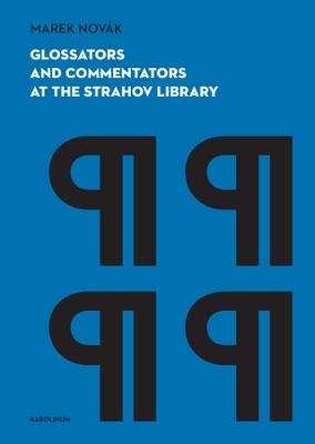 Glossators and Commentators at the Strahov Library - Marek Novák - cover