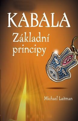 Kabala Zakladni Principy - Michael Laitman - cover