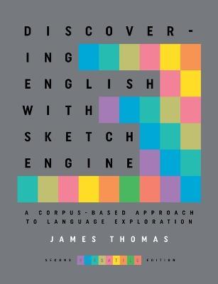 Discovering English with Sketch Engine 2nd Edition - James Thomas - cover