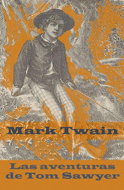 Las aventuras de Tom Sawyer (texto completo, con índice activo) - Mark Twain - ebook