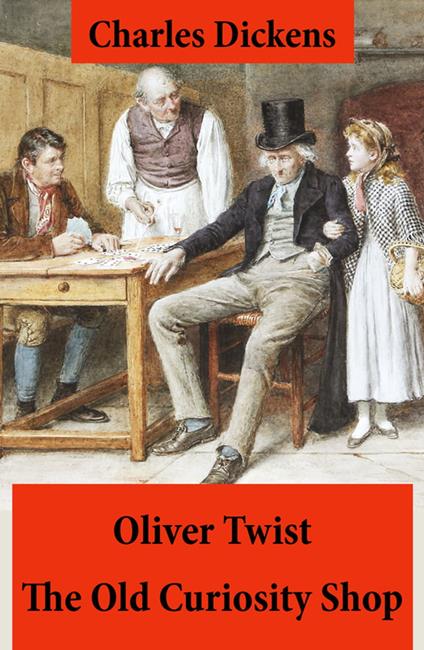 Oliver Twist + The Old Curiosity Shop - Charles Dickens - ebook