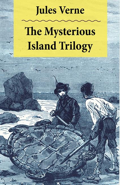 The Mysterious Island Trilogy - Jules Verne,W. H. G. Kingston,Stephen W. White - ebook