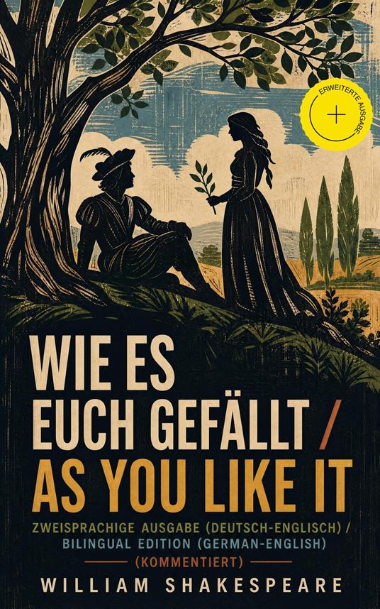 Wie es euch gefällt / As You Like It - Zweisprachige Ausgabe (Deutsch-Englisch) / Bilingual edition (German-English)